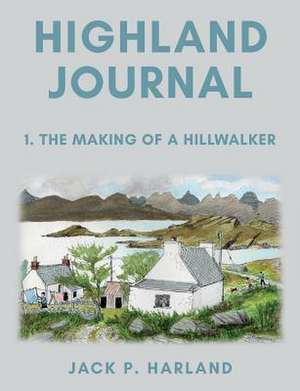 Highland Journal de Jack P. Harland