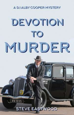 Devotion to Murder de Steve Eastwood