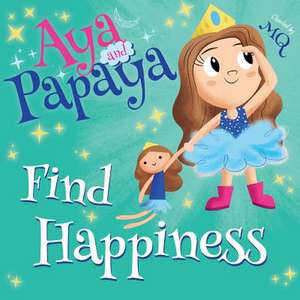 AYA and PAPAYA Find Happiness de Mq