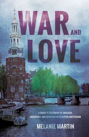 War and Love de Melanie Martin