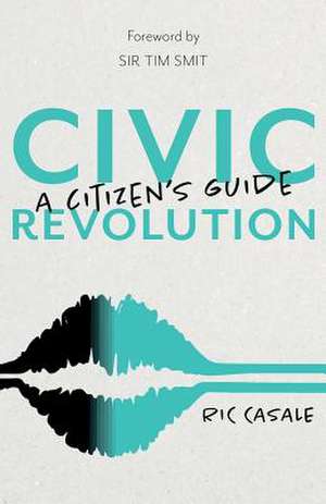 Civic Revolution de Ric Casale