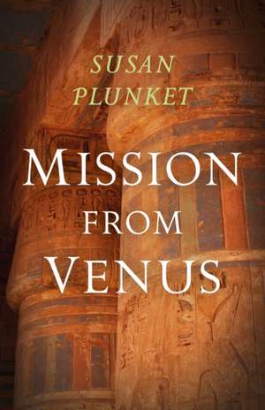 Mission From Venus – Book I de Susan Plunket