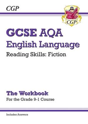 GCSE English Language AQA Reading Fiction Exam Practice Workbook (for Paper 1) - inc. Answers: for the 2025 and 2026 exams de Cgp Books