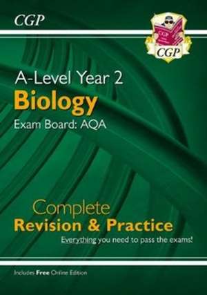 A-Level Biology: AQA Year 2 Complete Revision & Practice with Online Edition: for the 2025 and 2026 exams de Cgp Books