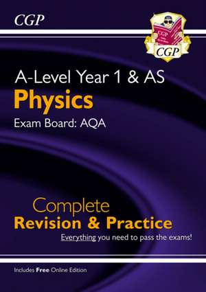 A-Level Physics: AQA Year 1 & AS Complete Revision & Practice with Online Edition: for the 2025 and 2026 exams de Cgp Books