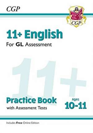 11+ GL English Practice Book & Assessment Tests - Ages 10-11 (with Online Edition) de Cgp Books