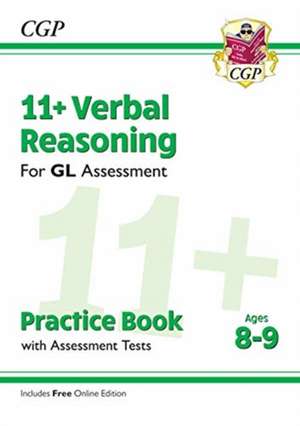 11+ GL Verbal Reasoning Practice Book & Assessment Tests - Ages 8-9 (with Online Edition) de Cgp Books