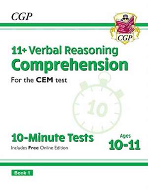 11+ CEM 10-Minute Tests: Comprehension - Ages 10-11 Book 1 (with Online Edition): unbeatable revision for the 2022 tests de CGP Books