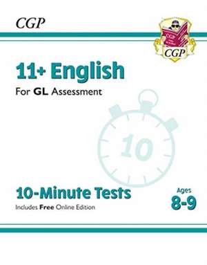 11+ GL 10-Minute Tests: English - Ages 8-9 (with Online Edition): unbeatable eleven plus preparation from the exam experts de CGP Books