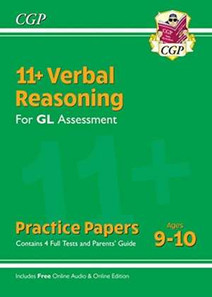 11+ GL Verbal Reasoning Practice Papers - Ages 9-10 (with Parents' Guide & Online Edition) de Cgp Books