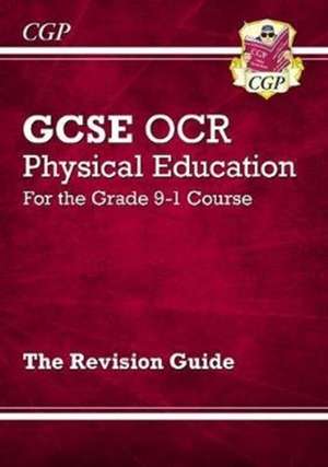 New GCSE Physical Education OCR Revision Guide (with Online Edition and Quizzes) de Cgp Books