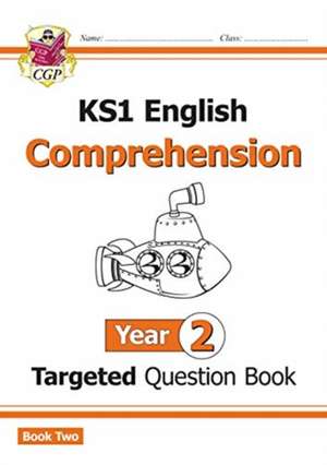 KS1 English Year 2 Reading Comprehension Targeted Question Book - Book 2 (with Answers) de CGP Books