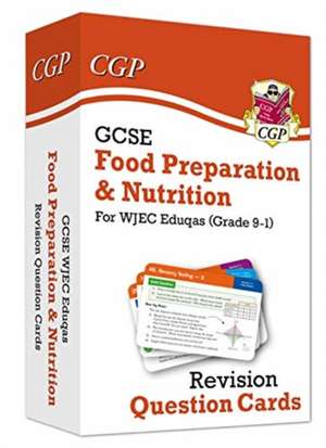 GCSE Food Preparation & Nutrition WJEC Eduqas Revision Question Cards de Cgp Books