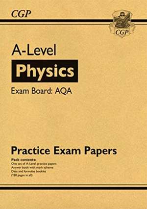 A-Level Physics AQA Practice Papers de Cgp Books