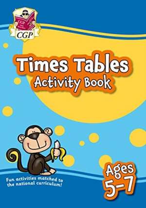 Times Tables Activity Book for Ages 5-7 de CGP Books