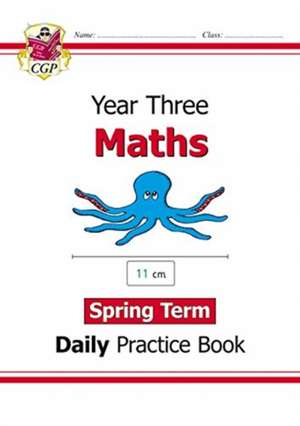 KS2 Maths Year 3 Daily Practice Book: Spring Term de Cgp Books