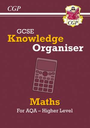 GCSE Maths AQA Knowledge Organiser - Higher de Cgp Books