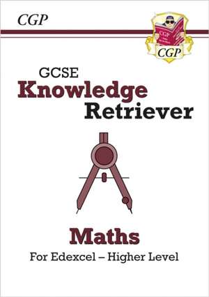 GCSE Maths Edexcel Knowledge Retriever - Higher de Cgp Books