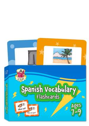 Spanish Vocabulary Flashcards for Ages 7-9 (with Free Online Audio) de Cgp Books