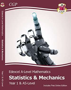 Edexcel AS & A-Level Mathematics Student Textbook - Statistics & Mechanics Year 1/AS + Online Ed de Cgp Books