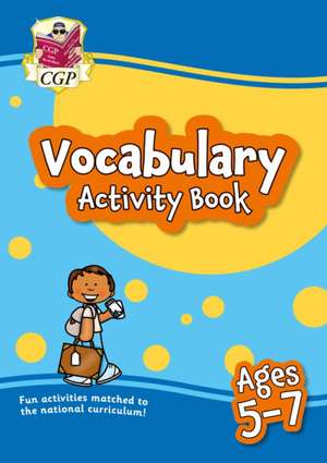 Vocabulary Activity Book for Ages 5-7 de CGP Books