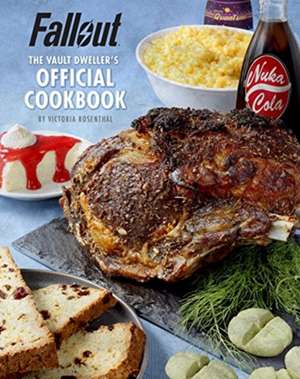 Fallout: The Vault Dweller's Official Cookbook de Victoria Rosenthal