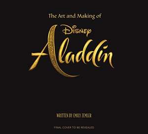 The Art and Making of Aladdin de Emily Zemler