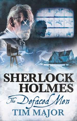 The New Adventures of Sherlock Holmes - The Defaced Men de Tim Major