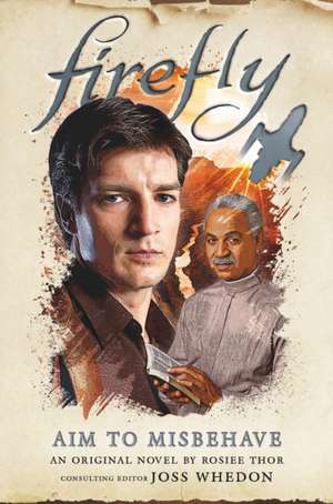 Firefly - Aim to Misbehave de Rosiee Thor