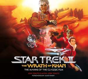 Star Trek II: The Wrath of Khan - The Making of the Classic Film de John Tenuto