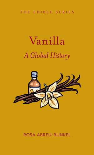 Vanilla: A Global History de Rosa Abreu-Runkel