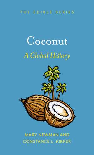 Coconut: A Global History de Mary Newman