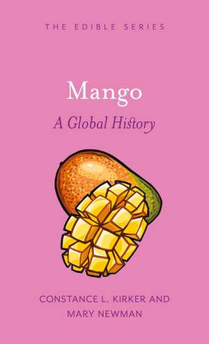 Mango: A Global History de Constance L. Kirker