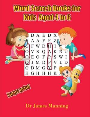 Word Search Books for Kids (aged 4 to 6) de James Manning