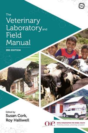 The Veterinary Laboratory and Field Manual 3rd Edition de Susan C Cork