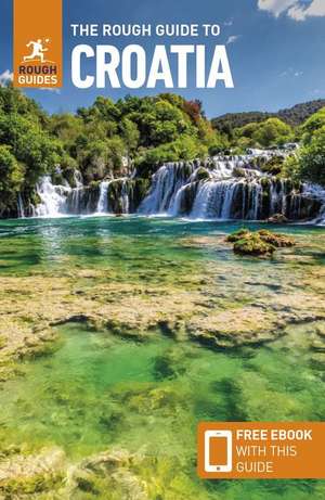 The Rough Guide to Croatia (Travel Guide with Free eBook) de Rough Guides