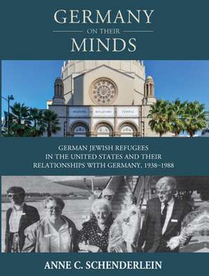 Germany on Their Minds de Anne C Schenderlein