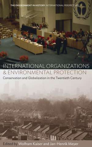 International Organizations and Environmental Protection de Wolfram Kaiser