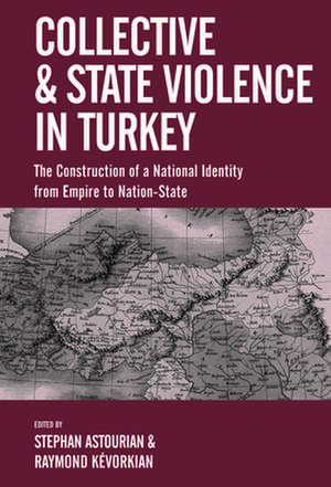 Collective and State Violence in Turkey de Stephan Astourian