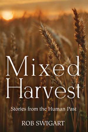 Mixed Harvest de Rob Swigart