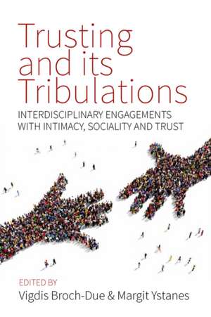 Trusting and its Tribulations de Vigdis Broch-Due