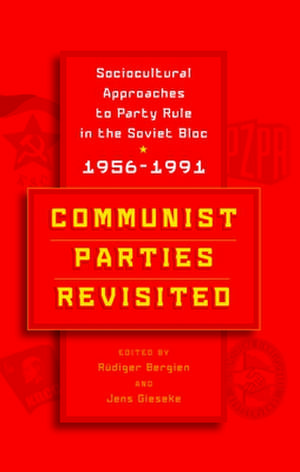 Communist Parties Revisited de Rüdiger Bergien