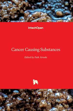 Cancer Causing Substances de Faik Atroshi