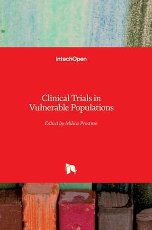 Clinical Trials in Vulnerable Populations de Milica Prostran