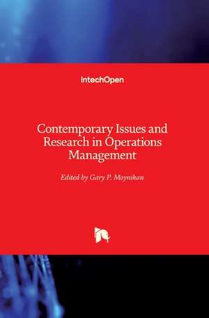 Contemporary Issues and Research in Operations Management de Gary Moynihan