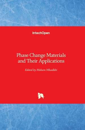 Phase Change Materials and Their Applications de Mohsen Mhadhbi