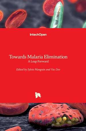 Towards Malaria Elimination de Sylvie Manguin