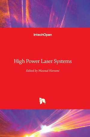 High Power Laser Systems de Masoud Harooni