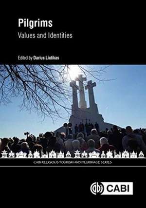 Pilgrims: Values And Identities de Darius Liutikas