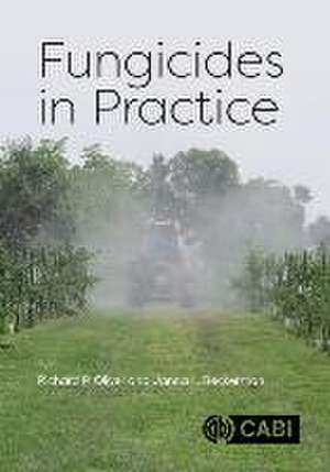 Fungicides in Practice de Richard P. Oliver